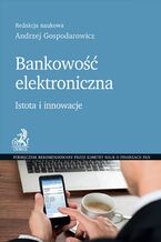 Okadka ksiki Bankowo elektroniczna. Istota i innowacje