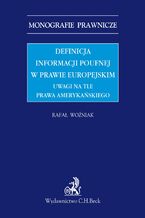 Definicja informacji poufnej w prawie europejskim. Uwagi na tle prawa amerykańskiego