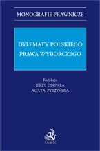 Dylematy polskiego prawa wyborczego