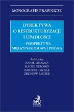 Dyrektywa o restrukturyzacji i upadłości. Perspektywa międzynarodowa i polska