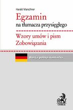 Egzamin na tłumacza przysięgłego. Wzory umów i pism. Zobowiązania. Język niemiecki