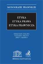 Etyka. Etyka prawa. Etyka prawnicza