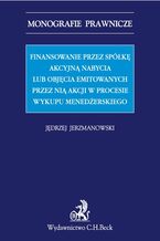 Finansowanie przez spółkę akcyjną nabycia lub objęcia emitowanych przez nią akcji w procesie wykupu menedżerskiego