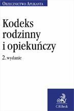 Okładka - Kodeks rodzinny i opiekuńczy. Orzecznictwo Aplikanta. Wydanie 2 - Mateusz Kurman