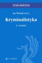 Okładka - Kryminalistyka. Wydanie 4 - Jan Widacki, Tadeusz Widła