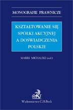 Kształtowanie się spółki akcyjnej a doświadczenia polskie