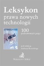 Okładka - Leksykon prawa nowych technologii. 100 podstawowych pojęć - Andrzej Krasuski, Wojciech Pfadt, Anna Wolska-Bagińska