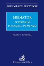 Mediator w polskim porzdku prawnym