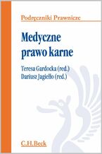 Okładka - Medyczne prawo karne - Teresa Gardocka, Dariusz Jagiełło