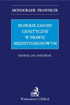 Morskie zasoby genetyczne w prawie międzynarodowym