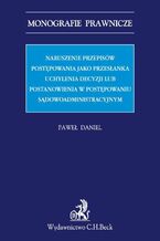 Naruszenie przepisów postępowania jako przesłanka uchylenia decyzji lub postanowienia w postępowaniu sądowoadministracyjnym