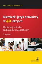 Niemiecki język prawniczy w 40 lekcjach. Deutsche juristische Fachsprache in 40 Lektionen