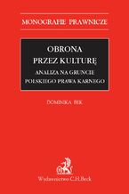 Okadka ksiki Obrona przez kultur. Analiza na gruncie polskiego prawa karnego
