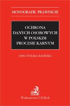 Ochrona danych osobowych w polskim procesie karnym