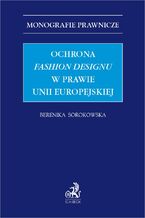 Ochrona fashion designu w prawie Unii Europejskiej