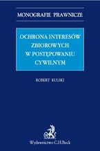 Ochrona interesów zbiorowych w postępowaniu cywilnym