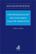 Okładka - Odpowiedzialność dyscyplinarna radców prawnych - Jacek Zaleśny