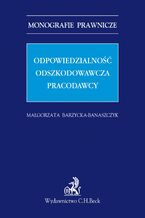 Odpowiedzialność odszkodowawcza pracodawcy