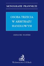 Osoba trzecia w arbitrażu handlowym