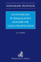 Outsourcing w działalności dostawców usług płatniczych