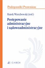 Okładka - Postępowanie administracyjne i sądowoadministracyjne - Marek Wierzbowski