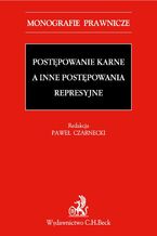 Postępowanie karne a inne postępowania represyjne