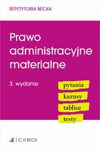 Okładka - Prawo administracyjne materialne. Pytania. Kazusy. Tablice. Testy. Wydanie 3 - Joanna Ablewicz, Emilia Rucińska-Sech