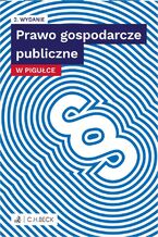 Okładka - Prawo gospodarcze publiczne w pigułce. Wydanie 2 - Joanna Ablewicz