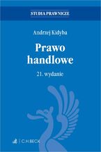 Okładka - Prawo handlowe. Wydanie 21 - Andrzej Kidyba