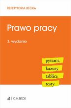 Okładka - Prawo pracy. Pytania. Kazusy. Tablice. Testy. Wydanie 3 - dr hab. Małgorzata Barzycka-Banaszczyk