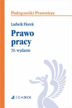 Okładka - Prawo pracy. Wydanie 20 - Ludwik Florek, Łukasz Pisarczyk