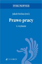 Okładka - Prawo pracy. Wydanie 4 - Jakub Stelina