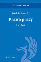 Okładka - Prawo pracy. Wydanie 5 - Jakub Stelina