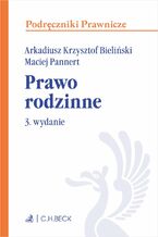 Okładka - Prawo rodzinne. Wydanie 3 - Arkadiusz Krzysztof Bieliński, Maciej Pannert