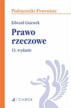 Okładka - Prawo rzeczowe. Wydanie 13 - Edward Gniewek