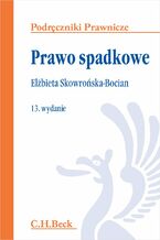 Okładka - Prawo spadkowe. Wydanie 13 - Elżbieta Skowrońska-Bocian