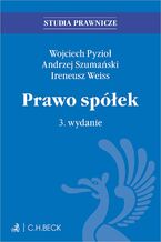 Okładka - Prawo spółek. Wydanie 3 - Andrzej Szumański, Wojciech Pyzioł, Ireneusz Weiss