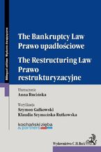 Prawo upadociowe. Prawo restrukturyzacyjne. The Bankruptcy Law. The Restructuring Law
