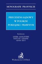 Okadka ksiki Precedens sdowy w polskim porzdku prawnym