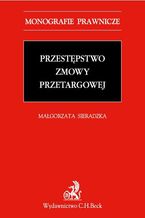 Okładka - Przestępstwo zmowy przetargowej - Małgorzata Sieradzka