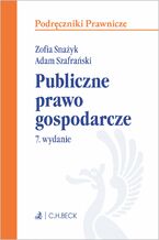 Okładka - Publiczne prawo gospodarcze. Wydanie 7 - Zofia Snażyk, Adam Szafrański