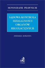 Sądowa kontrola działalności organów regulacyjnych