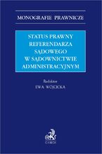 Status prawny referendarza sądowego w sądownictwie administracyjnym