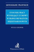 Stosunek pracy wynikający z umowy w prawie prywatnym międzynarodowym