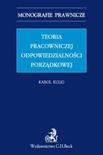 Teoria pracowniczej odpowiedzialności porządkowej