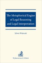 Okadka ksiki The Metaphorical Engine of Legal Reasoning and Legal Interpretation