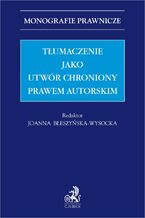 Tłumaczenie jako utwór chroniony prawem autorskim