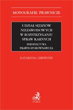 Udział sędziów niezawodowych w rozstrzyganiu spraw karnych. Perspektywa prawnoporównawcza