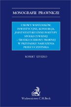 Umowy wspólników inwestycyjne konsorcja joint-venture i inne podtypy spółki cywilnej - środki ochrony prawnej w przypadku naruszenia przez uczestnika