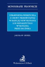 Uprawnienia wierzyciela z umowy przedwstępnej w razie jej niewykonania lub nienależytego wykonania przez dłużnika